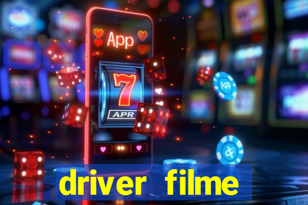 driver filme completo dublado